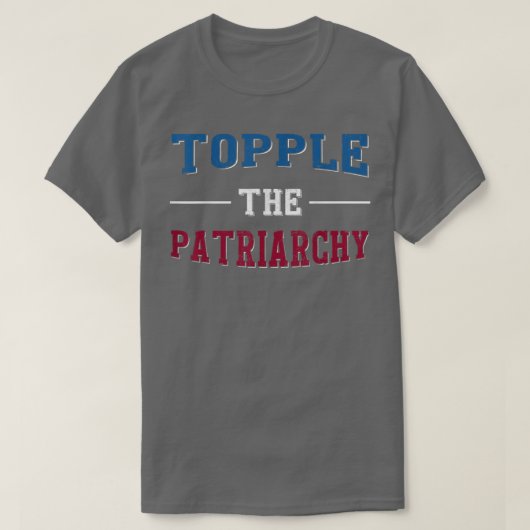 Topple The Patriarchy Lgtb Feminist Rights 5888 T-shirt (Design voorkant)