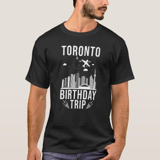 Toronto Birthday Toronto Birthday Trip T-shirt (Voorkant)