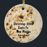 Tortilla Ornament Santa Fe Southwest<br><div class="desc">Commemorate your Christmas to NM with this dated tortilla ornament</div>