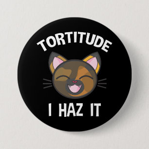 Tortitude - ik heb 't over een schimmeltje... ronde button 7,6 cm