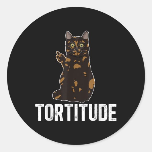 Tortitude Tortoiseshell Katteneigenaar Tortie Katt Ronde Sticker (Voorkant)