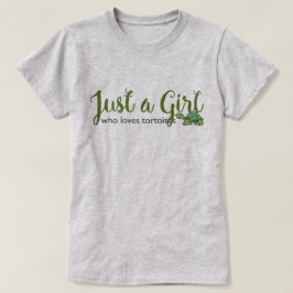 Tortoise Love Just a Girl T-Shirt Turtle T-shirt