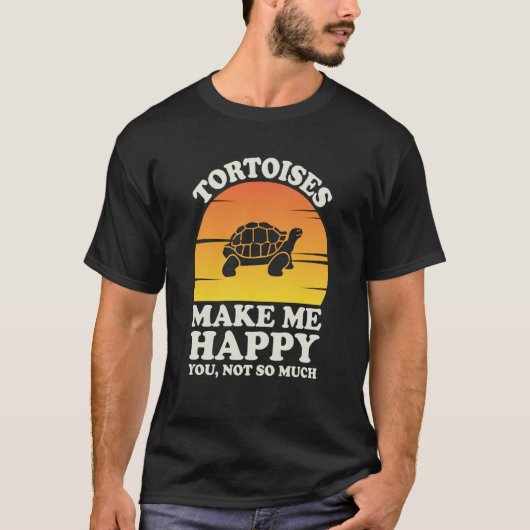 Tortoises Make Me Happy Tortoise Clothes Tortoise T-shirt (Voorkant)