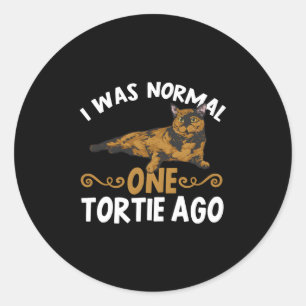 Tortoiseshell kat ik was normaal een tortie gelede ronde sticker
