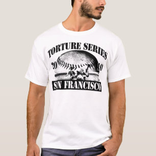 Torture Series Baseball 2010 San Francisco T-shirt
