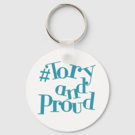 Tory and Proud Sleutelhanger