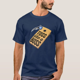 Toss as a boss, Funny Cornhole Tournaming for the T-shirt