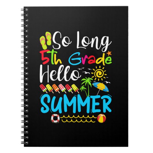 Tot 5e klas Hallo zomer laatste schooldag. Notitieboek (Voorkant)