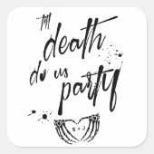 Tot de dood doen ons partij bruiloft gunst vierkante sticker (Voorkant)