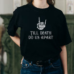 Tot de dood doen ons uit elkaar Gothic Skeleton He T-shirt<br><div class="desc">Toekomstige Mrs Gothic Skeleton Heart Bride</div>