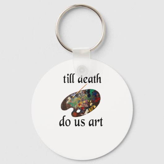 Tot de dood doet ons kunst grappig creatief ontwer sleutelhanger (Voorkant)