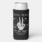 Tot de dood feesten we Gothic bruiloft vrijgezelle Seltzer Blikjeskoeler (Seltzer Voorkant)