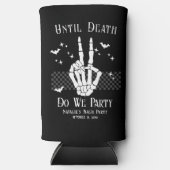 Tot de dood feesten we Gothic bruiloft vrijgezelle Seltzer Blikjeskoeler (Voorkant)