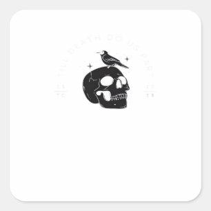 Tot de dood maakt ons deel uit van de bruiloft kla vierkante sticker