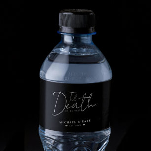Tot de dood maken we deel uit zwart bruiloft waterfles etiket