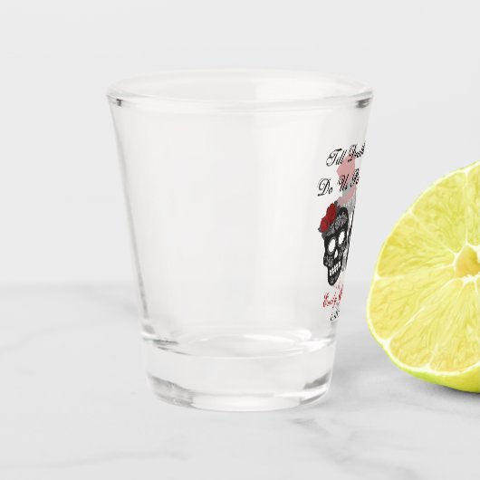 Tot de dood ons deel doen | Weddenschap Shot Glas (Links)