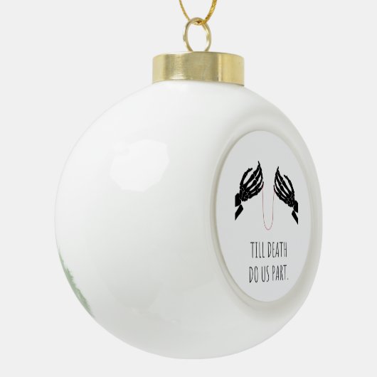 Tot de dood ons deel lichaam keramische bal ornament (Links)