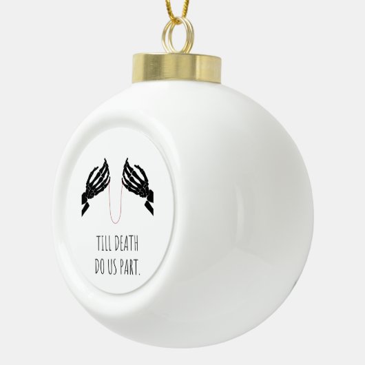 Tot de dood ons deel lichaam keramische bal ornament (Rechts)