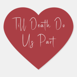 Tot de dood ons deel Skeleton Red Heart Sticker