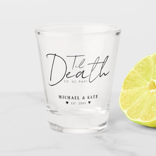 Tot de dood ons deelhuwelijk shot glas (Voorkant)