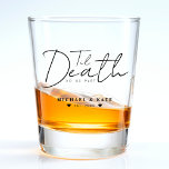 Tot de dood ons deelhuwelijk shot glas<br><div class="desc">Elegant zwart-wit bruiloft shot glas met tekst Til Death do us Part. Personaliseer het met je trouwgegevens.</div>