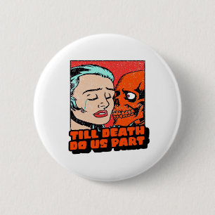 Tot de dood ons een klassieker maakt ronde button 5,7 cm