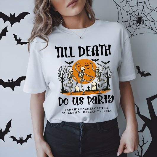 Tot de dood ons feest Bachelorette Halloween T-shirt