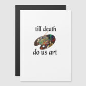 Tot de dood ons kunst scheidt, leuk creatief ontwe (Voorkant / Achterkant)