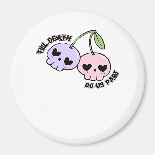 Tot de dood ons scheidt - Cute Goth Schedel Design Magneet (Voorkant)