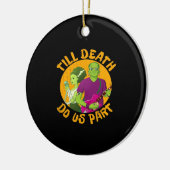 Tot de dood ons scheidt! Grappig Halloween ontwerp Keramisch Ornament (Links)