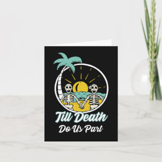 Tot de dood ons scheidt, grappig skelet stel  kaart