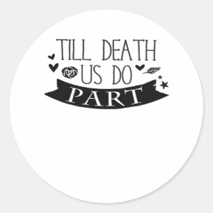 Tot de dood ons scheidt Huwelijksbeloften Klassiek Ronde Sticker