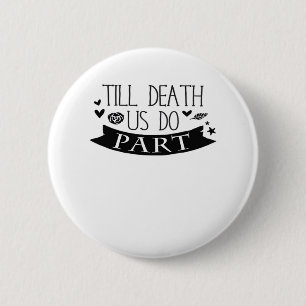 Tot de dood ons scheidt Huwelijksgeloften Klassiek Ronde Button 5,7 Cm