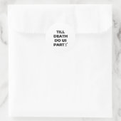 Tot de Dood Ons Scheidt Klassiek & Basisontwerp Ronde Sticker (Tas)
