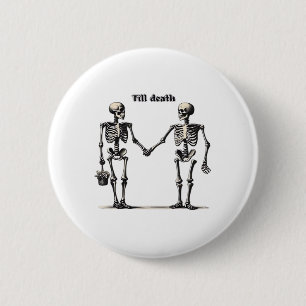 Tot de dood ons scheidt Klassiek – Grappige liefde Ronde Button 5,7 Cm
