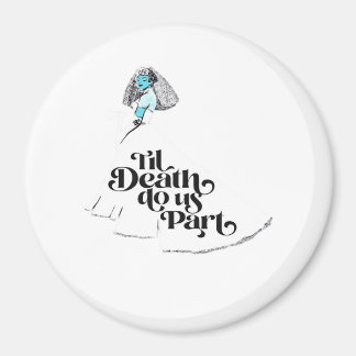 Tot de dood ons scheidt Klassiek – Griezelige Lief Magneet