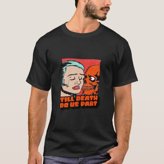 Tot de Dood Ons Scheidt Klassiek Ontwerp T-shirt (Voorkant)