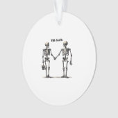 Tot de dood ons scheidt Klassieker – Grappige lief Ornament (voorkant)