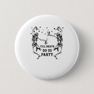 Tot de dood ons scheidt Skelet Bruidsmeisje Thema Ronde Button 5,7 Cm