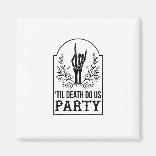 Tot de dood ons scheidt Skelet Hand Gotische vrijg Magneet (Voorkant)