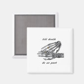 Tot de dood ons scheidt Skelet Handen (Crème) Klas Magneet (Voorkant / Achterkant)