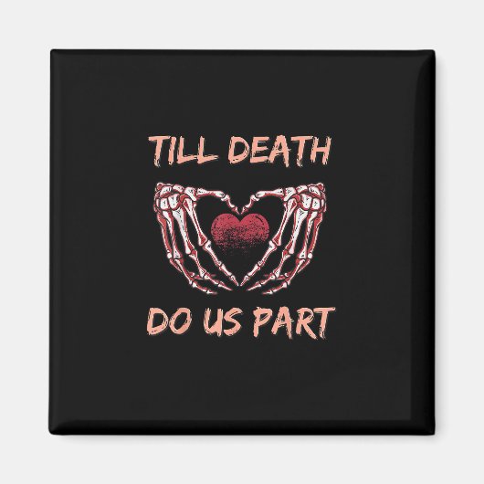 Tot de dood ons scheidt Skelet Hart Handen Valenti Magneet (Voorkant)