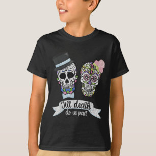 Tot de dood ons scheidt T-shirt suiker schedel tro