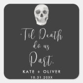 Tot de dood ons scheidt vierkante sticker (Voorkant)