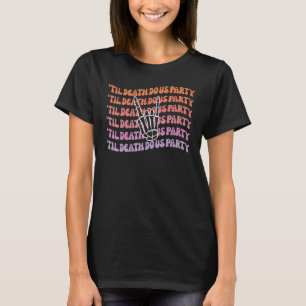 Tot de dood ons scheidt vrijgezellenfeest bruid of t-shirt