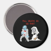 Tot de dood ons scheidt Zombie Bruiloft Halloween Magneet (Voorkant / Achterkant)