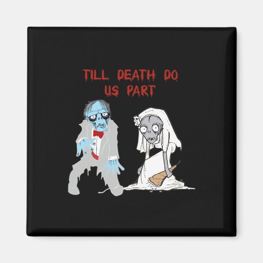 Tot de dood ons scheidt Zombie Bruiloft Halloween Magneet (Voorkant)
