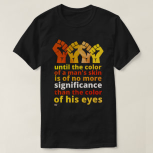 "TOT DE KLEUR VAN DE HUID VAN EEN MAN..." T-SHIRT