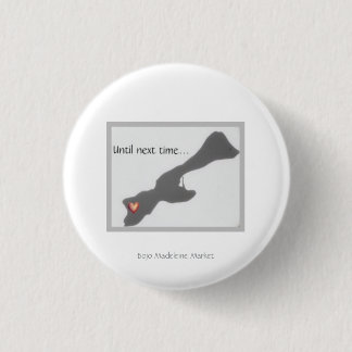 Tot de volgende keer kleine knopspeld ronde button 3,2 cm
