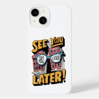 Tot de volgende keer: tot later Case-Mate iPhone 14 hoesje